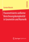 Image for Parametrisierte uniforme Berechnungskomplexitat in Geometrie und Numerik