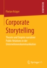 Image for Corporate Storytelling: Theorie und Empirie narrativer Public Relations in der Unternehmenskommunikation
