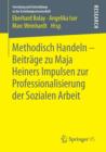 Image for Methodisch Handeln – Beitrage zu Maja Heiners Impulsen zur Professionalisierung der Sozialen Arbeit