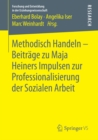 Image for Methodisch Handeln - Beitrage zu Maja Heiners Impulsen zur Professionalisierung der Sozialen Arbeit