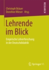 Image for Lehrende im Blick: Empirische Lehrerforschung in der Deutschdidaktik