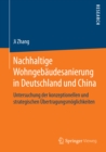 Image for Nachhaltige Wohngebaudesanierung in Deutschland und China: Untersuchung der konzeptionellen und strategischen Ubertragungsmoglichkeiten