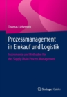 Image for Prozessmanagement in Einkauf Und Logistik : Instrumente Und Methoden Fur Das Supply Chain Process Management