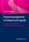 Image for Prozessmanagement in Einkauf und Logistik: Instrumente und Methoden fur das Supply Chain Process Management