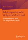 Image for Religionsgemeinschaften, Zivilgesellschaft und Staat : Zum Verhaltnis von Politik und Religion in Deutschland