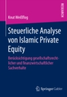 Image for Steuerliche Analyse von Islamic Private Equity: Berucksichtigung gesellschaftsrechtlicher und finanzwirtschaftlicher Sachverhalte