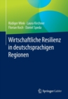 Image for Wirtschaftliche Resilienz in deutschsprachigen Regionen