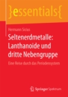 Image for Seltenerdmetalle: Lanthanoide und dritte Nebengruppe: Eine Reise durch das Periodensystem