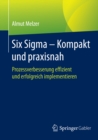 Image for Six Sigma - Kompakt und praxisnah: Prozessverbesserung effizient und erfolgreich implementieren