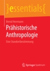Image for Prahistorische Anthropologie: Eine Standortbestimmung