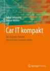 Image for Car IT kompakt : Das Auto der Zukunft – Vernetzt und autonom fahren