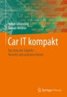 Image for Car IT kompakt: Das Auto der Zukunft - Vernetzt und autonom fahren