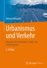 Image for Urbanismus und Verkehr: Bausteine fur Architekten, Stadt- und Verkehrsplaner