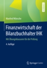 Image for Finanzwirtschaft der Bilanzbuchhalter IHK: Mit Ubungsklausuren fur die Prufung