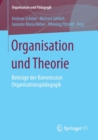 Image for Organisation und Theorie : Beitrage der Kommission Organisationspadagogik
