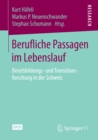 Image for Berufliche Passagen im Lebenslauf: Berufsbildungs- und Transitionsforschung in der Schweiz