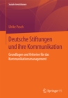 Image for Deutsche Stiftungen und ihre Kommunikation: Grundlagen und Kriterien fur das Kommunikationsmanagement
