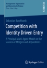 Image for Competition with Identity Driven Entry: A Principal Multi-Agent Model on the Success of Mergers and Acquisitions