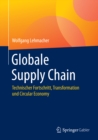 Image for Globale Supply Chain: Technischer Fortschritt, Transformation und Circular Economy