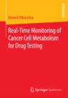 Image for Real-Time Monitoring of Cancer Cell Metabolism for Drug Testing