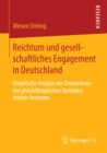 Image for Reichtum und gesellschaftliches Engagement in Deutschland: Empirische Analyse der Determinanten philanthropischen Handelns reicher Personen