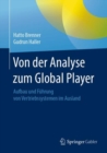Image for Von der Analyse zum Global Player : Aufbau und Fuhrung von Vertriebssystemen im Ausland