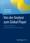Image for Von Der Analyse Zum Global Player: Aufbau Und Fuhrung Von Vertriebssystemen Im Ausland