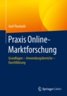 Image for Praxis Online-Marktforschung: Grundlagen - Anwendungsbereiche - Durchfuhrung