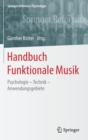 Image for Handbuch Funktionale Musik : Psychologie – Technik – Anwendungsgebiete