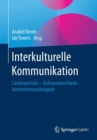 Image for Interkulturelle Kommunikation : Landerportrats - Kulturunterschiede - Unternehmensbeispiele