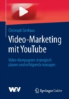 Image for Video-Marketing mit YouTube : Video-Kampagnen strategisch planen und erfolgreich managen