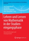 Image for Lehren und Lernen von Mathematik in der Studieneingangsphase : Herausforderungen und Losungsansatze