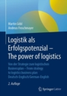 Image for Logistik als Erfolgspotenzial - The power of logistics: Von der Strategie zum logistischen Businessplan - From strategy to logistics business plan - Deutsch-Englisch/German-English