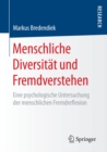 Image for Menschliche Diversitat und Fremdverstehen: Eine psychologische Untersuchung der menschlichen Fremdreflexion