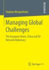 Image for Managing Global Challenges : The European Union, China and EU Network Diplomacy
