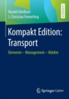Image for Kompakt Edition: Transport : Elemente - Management - Markte