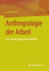 Image for Anthropologie der Arbeit: Ein ethnographischer Vergleich