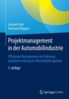Image for Projektmanagement in der Automobilindustrie : Effizientes Management von Fahrzeugprojekten entlang der Wertschoepfungskette