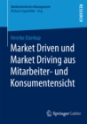 Image for Market Driven und Market Driving aus Mitarbeiter- und Konsumentensicht