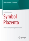 Image for Symbol Plazenta: Pranatalpsychologie der Kunst