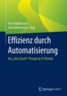 Image for Effizienz durch Automatisierung : Das &quot;Zero Touch“-Prinzip im IT-Betrieb