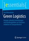 Image for Green Logistics : Konzept, aktuelle Entwicklungen und Handlungsfelder zur Emissionsreduktion im Transportbereich