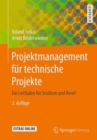 Image for Projektmanagement fur technische Projekte : Ein Leitfaden fur Studium und Beruf