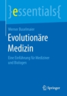 Image for Evolutionare Medizin : Eine Einfuhrung fur Mediziner und Biologen