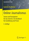 Image for Online-Journalismus: Texten und Konzipieren fur das Internet. Ein Handbuch fur Ausbildung und Praxis