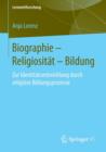 Image for Biographie – Religiositat – Bildung : Zur Identitatsentwicklung durch religiose Bildungsprozesse
