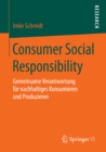 Image for Consumer Social Responsibility: Gemeinsame Verantwortung fur nachhaltiges Konsumieren und Produzieren