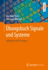 Image for Ubungsbuch Signale und Systeme: Aufgaben und Losungen