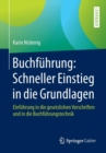 Image for Buchf hrung: Schneller Einstieg in Die Grundlagen : Einf hrung in Die Gesetzlichen Vorschriften Und in Die Buchf hrungstechnik