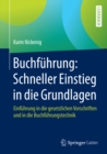 Image for Buchfuhrung: Schneller Einstieg in Die Grundlagen: Einfuhrung in Die Gesetzlichen Vorschriften Und in Die Buchfuhrungstechnik